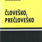Človeško, prečloveško: [knjiga za svobodne duhove]
