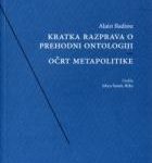 Kratka razprava o prehodni ontologiji / Očrt metapolitike