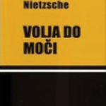 Volja do moči: poskus prevrednotenja vseh vrednot: (iz zapuščine 1884/88)