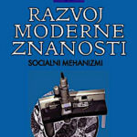 Razvoj moderne znanosti: socialni mehanizmi