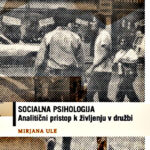Socialna psihologija: analitični pristop k življenju v družbi