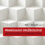 Primerjalno družboslovje: metodološki in vsebinski vidiki
