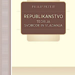 Republikanstvo: teorija svobode in vladanja