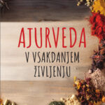 Ajurveda v vsakdanjem življenju