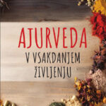Ajurveda v vsakdanjem življenju